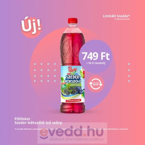 Pölöskei 1L Limitált Szeder-Kékszőlő Ízű Szörp 8* (DRS)*